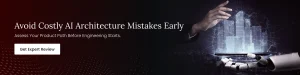 Avoid Costly AI Architecture Mistakes Early