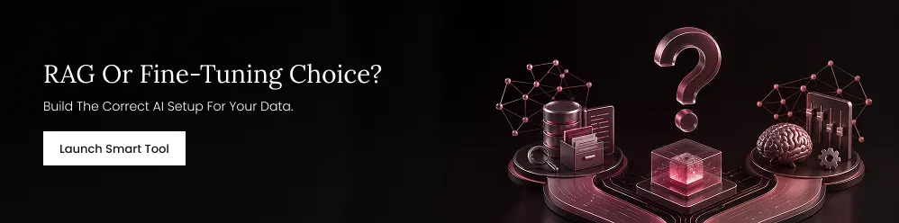 RAG Or Fine-Tuning Choice?